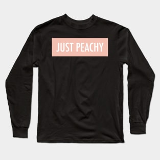 Just Peachy Healthy Vegetarian Diet Long Sleeve T-Shirt